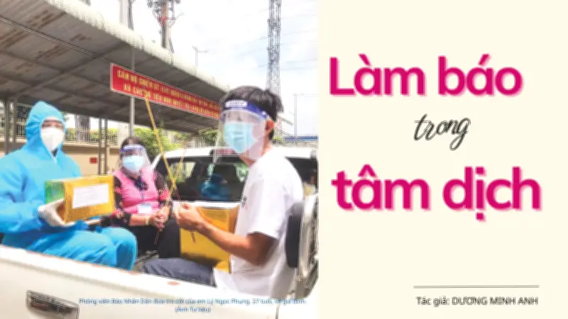 Những Nhà Báo Dấn Thân Trong Tâm Dịch: Hành Trình Nhân Văn Giữa Sinh Tử