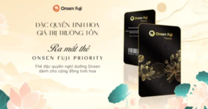 Onsen Fuji Priority: Tấm Thẻ Đen Quyền Lực Mới Cho Cộngồng Tinh Hoa Tại Việt Nam