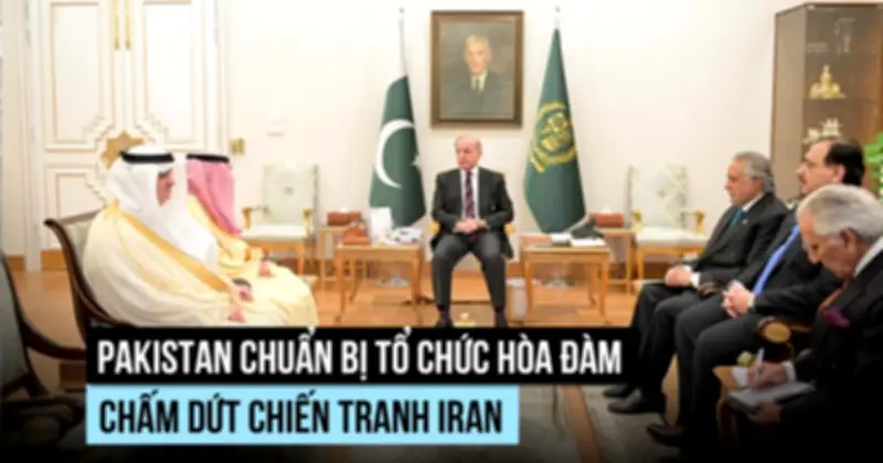 Pakistan Sẵn Sàng Đăng Cai Đàm Phán Mỹ - Iran, Tìm Giải Pháp Chấm Dứt Xung Đột