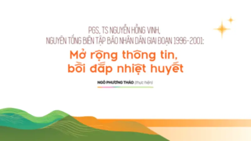 PGS.TS Nguyễn Hồng Vinh: Người giữ lửa và phá băng cho Báo Nhân Dân