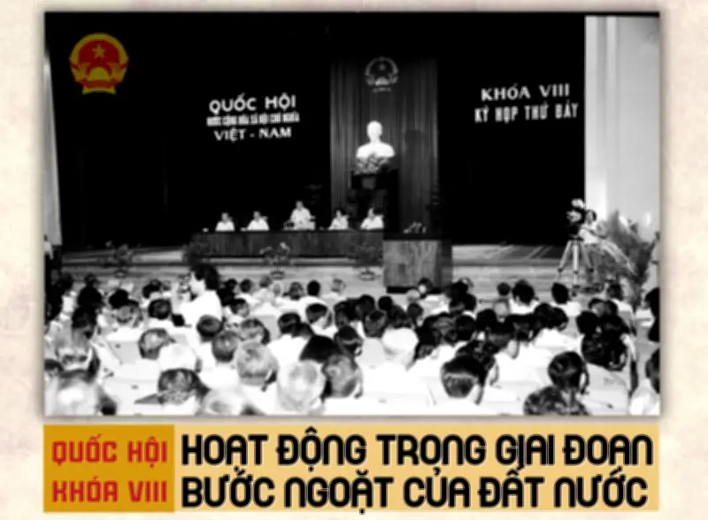 Quốc hội khóa VIII: Dấu ấn lịch sử với Hiến pháp 1992 và công cuộc đổi mới