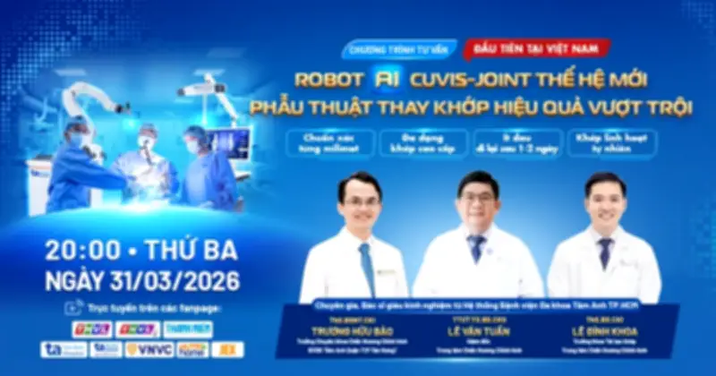 Robot AI CUVIS-Joint thế hệ mới lần đầu ứng dụng tại Việt Nam trong phẫu thuật thay khớp