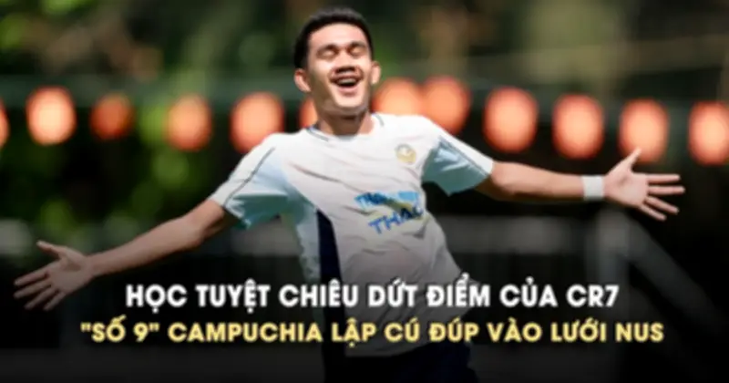 Ronaldo Campuchia lập cú đúp, xe lửa trường ĐH Quốc gia Singapore gây sốt