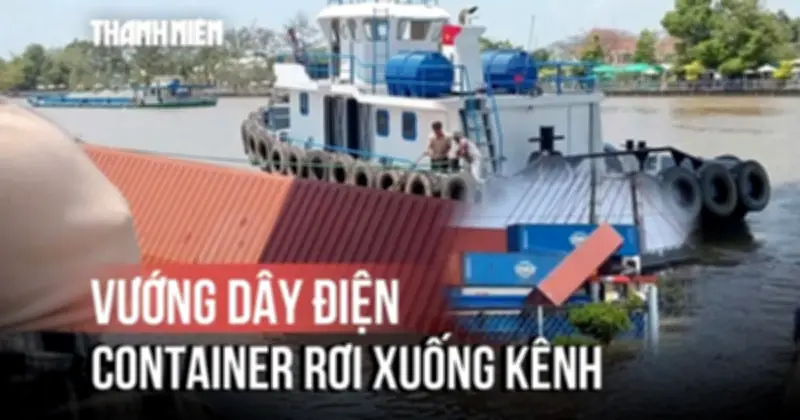Sà Lan Vướng Dây Điện, Container Rơi Xuống Kênh Chợ Gạo, Đồng Tháp