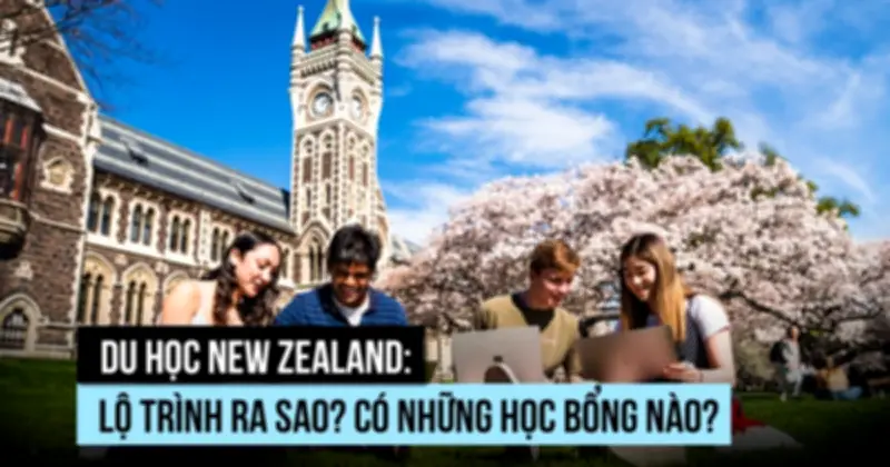 Sinh viên Việt đổ bộ New Zealand: Visa nhanh, việc làm rộng mở, trải nghiệm tuyệt vời
