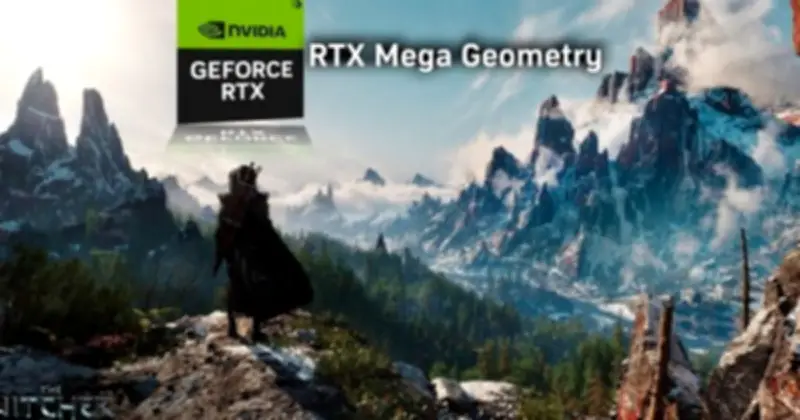 The Witcher 4 Sẽ Tích Hợp Công Nghệ RTX Mega Geometry Của NVIDIA, Đột Phá Đồ Họa