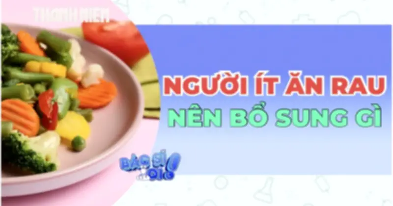 Thiếu Rau Xanh: Nguy Cơ Sức Khỏe và Giải Pháp Bổ Sung Hiệu Quả