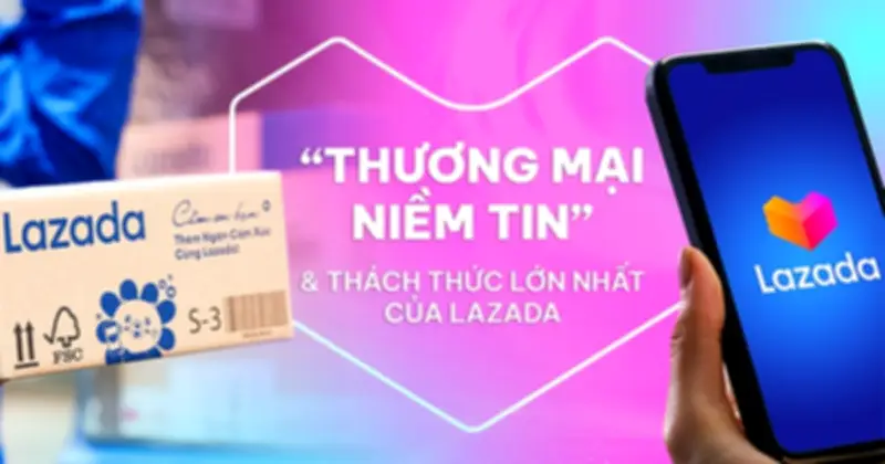 Thương mại điện tử Việt Nam: Từ cuộc đua giá rẻ đến xu hướng 'thương mại niềm tin'