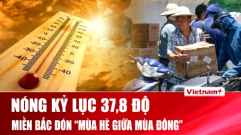 Tin Nóng 2/3: Nóng Kỷ Lục Miền Bắc, Vàng Tăng Phi Mã, Billiards Việt Vô Địch Thế Giới