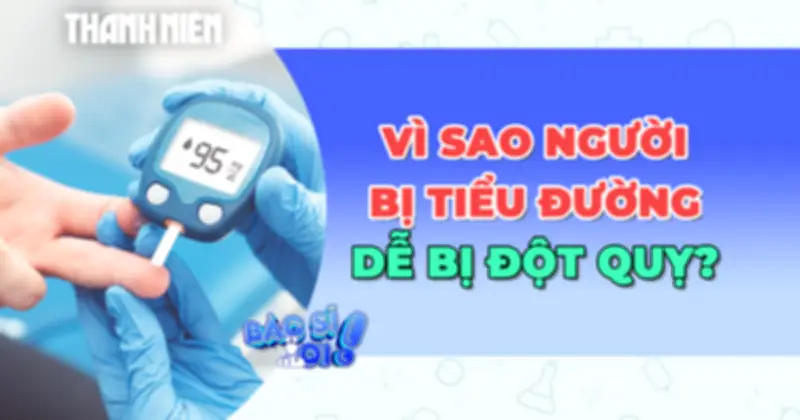 Tiểu Đường Làm Tăng Nguy Cơ Đột Quỵ Qua Tổn Thương Mạch Máu