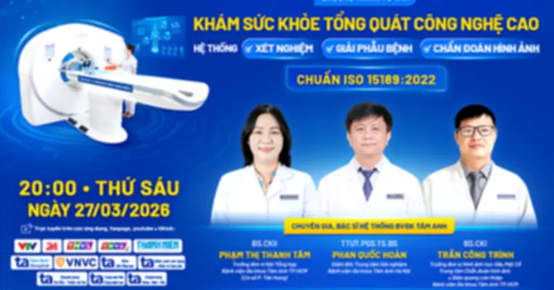 Tâm Anh tổ chức tư vấn trực tuyến về khám sức khỏe công nghệ cao và chuẩn ISO 15189:2022