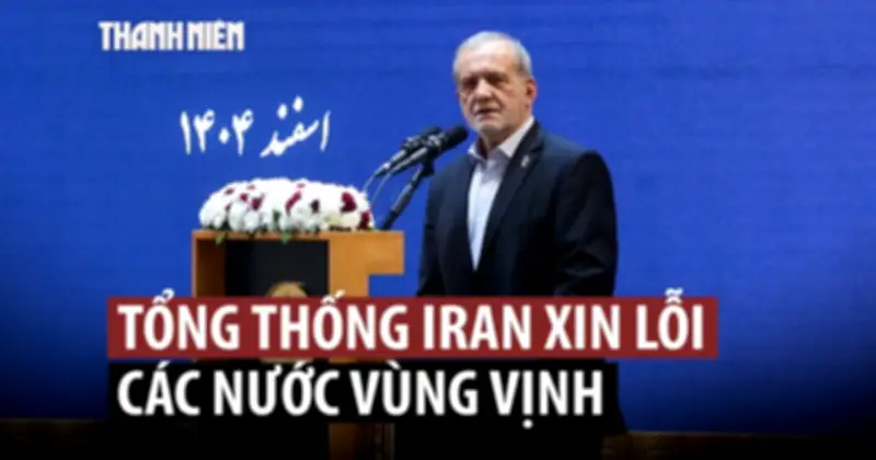 Tổng thống Iran xin lỗi các nước láng giềng giữa căng thẳng leo thang ở vùng Vịnh