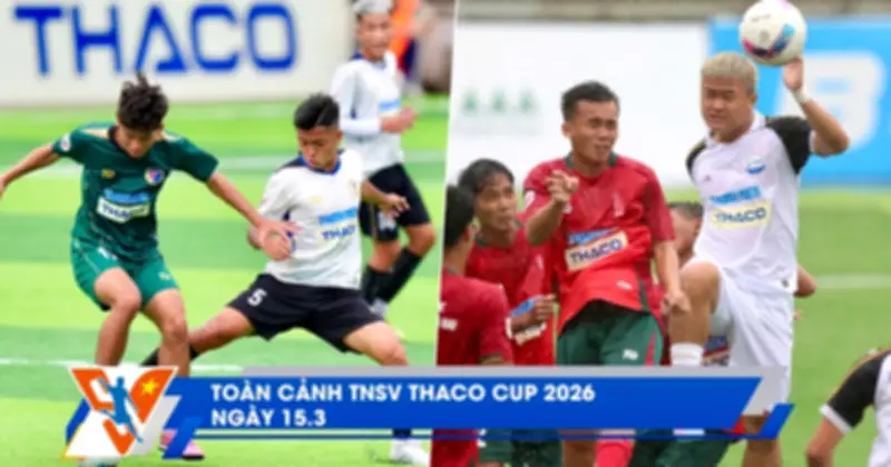 TNSV THACO Cup 2024: 153 Lộ Diện Các Cặp Đấu, Kết Thúc Vòng Loại, Đường Kim Vô Địch