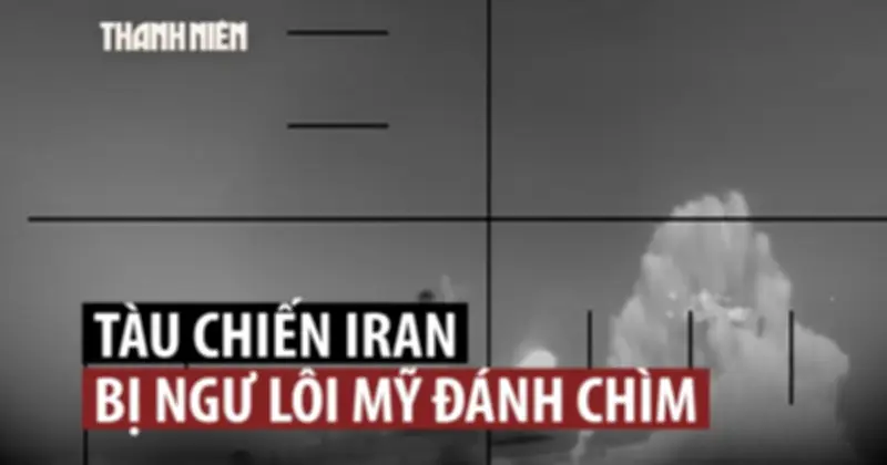 Tàu ngầm Mỹ đánh chìm tàu chiến Iran ngoài khơi Sri Lanka, hàng chục người thiệt mạng