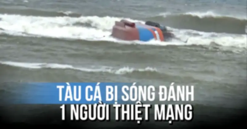 Tàu đánh cá bị sóng đánh chìm ở Bình Thuận, 7 ngư dân bơi vào bờ, 1 người tử vong