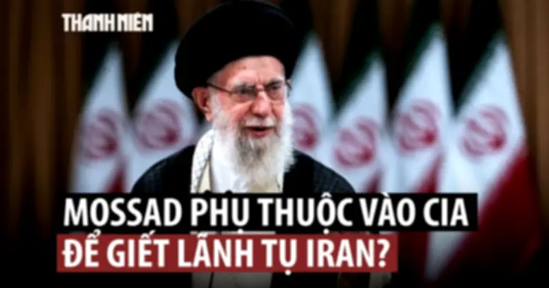Vụ Ám Sát Lãnh Tụ Iran: Mỹ Đóng Vai Trò Chủ Chốt, Israel Che Giấu Sự Phụ Thuộc