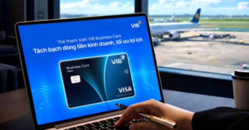 VIB ra mắt thẻ thanh toán doanh nghiệp với ưu đãi phí chuyển đổi ngoại tệ 0%