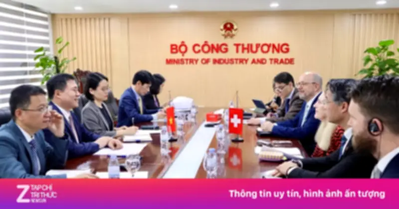 Việt Nam - Thụy Sĩ Thúc Đẩy Đàm Phán FTA Với EFTA, Hướng Tới Ký Kết Cuối Tháng 6/2026