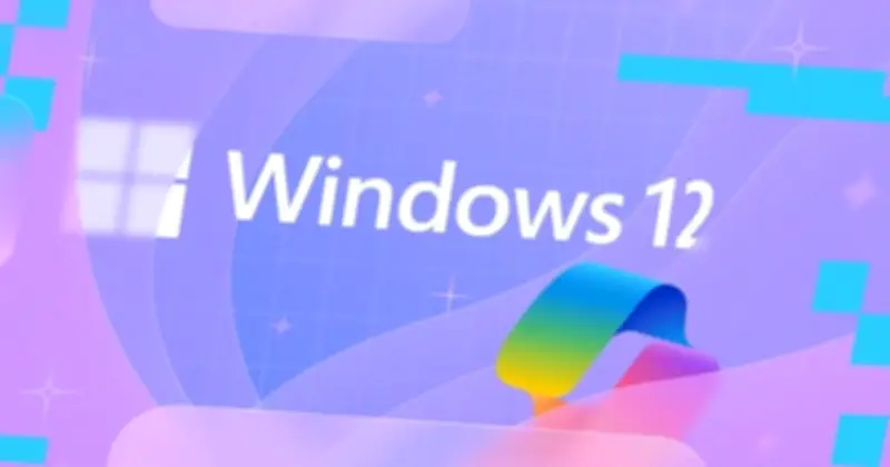 Windows 12 dự kiến ra mắt tháng 10, tích hợp AI mạnh mẽ làm cốt lõi hệ điều hành