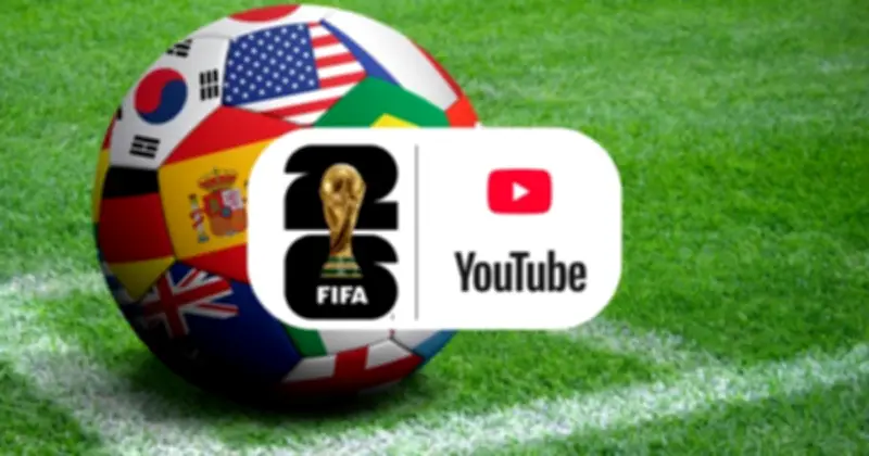 World Cup 2026 phát sóng miễn phí trên YouTube: Bước ngoặt lịch sử của FIFA