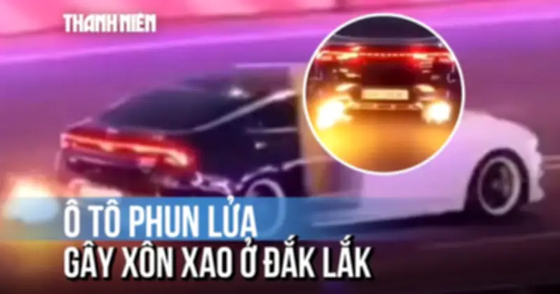 Xôn xao clip ô tô tăng ga phun lửa trên đại lộ ở Đắk Lắk