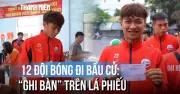 12 Đội Bóng Dự Giải Thanh Niên Sinh Viên Việt Nam 2026 Nô Nức Đi Bầu Cử