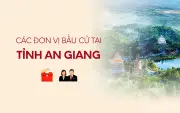 An Giang công bố danh sách các đơn vị bầu cử đại biểu Quốc hội khóa mới