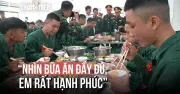 Bữa cơm đầu tiên đầy đủ của tân binh Quảng Trị: Niềm hạnh phúc giản dị