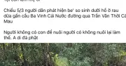 Cà Mau: Thi thể trẻ sơ sinh trôi trên sông Ba Vinh, công an đang xác minh nhân thân
