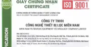 Công nghệ Thiết bị lọc Miền Nam đạt chứng nhận ISO 9001:2015 quốc tế