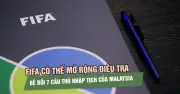 FIFA có thể mở rộng điều tra vụ bê bối 7 cầu thủ nhập tịch của Malaysia