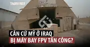 FPV Drone Tấn Công Căn Cứ Mỹ: Chiến Thuật Mới Từ Chiến Trường Ukraine