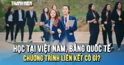 Gloucestershire Vietnam: Học tại Việt Nam, nhận bằng Anh quốc, cơ hội việc làm toàn cầu