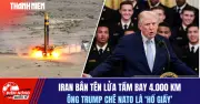 Iran Phóng Tên Lửa Tầm Bay 4.000 Km, Ông Trump Chỉ Trích NATO Là Hổ Giấy