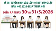 Kỳ thi vào lớp 10 tại Hà Nội chính thức diễn ra vào ngày 30 và 31/5/2026