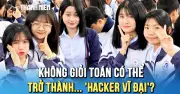 Không giỏi Toán vẫn có thể trở thành hacker tài năng trong thời đại số
