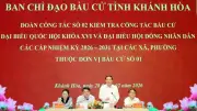 Khánh Hòa kiểm tra công tác chuẩn bị bầu cử tại đơn vị bầu cử số 1