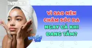 Lợi ích bất ngờ của việc rửa mặt khi tắm cho làn da sạch khỏe