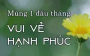 Lời chúc mừng đầu tháng: Bí quyết đơn giản mang lại niềm vui, may mắn và tài lộc