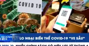Lo ngại biến thể COVID-19 mới, nhiều chính sách quan trọng có hiệu lực từ tháng 4