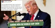 Ông Trump thay đổi quan điểm, lo ngại an toàn cho đội tuyển Iran tại World Cup 2026