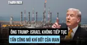 Ông Trump tuyên bố Israel sẽ ngừng tấn công nếu Iran không tấn công trước
