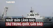 Nhật Bản cảnh báo tàu khảo sát Trung Quốc trong vùng đặc quyền kinh tế