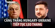 Phái đoàn Hungary tới tìm hiểu vấn đề Ukraine, được xem như khách không mời