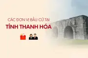 Thanh Hóa công bố danh sách các đơn vị bầu cử đại biểu Quốc hội khóa mới