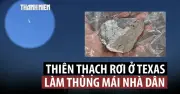 Thiên thạch lao xuống Houston với tốc độ 56.000 km/h, xuyên thủng mái nhà dân