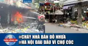 Tin Nóng 17h: Cháy Nhà TP.HCM, Xóa Chợ Cóc Hà Nội, Vụ Cựu Bộ Trưởng Y Tế