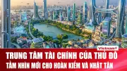 Tin Nóng 60 Giây: Trung Tâm Tài Chính Mới, Vàng Lao Dốc, Cháy Lớn, Vụ Án Cần Sa