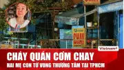 Tin nóng 60S: Cháy quán cơm chay thương tâm, hãng bay cắt giảm đường bay, nắng nóng đầu mùa tại TP.HCM