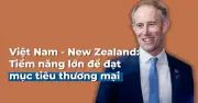 Tổng Lãnh Sự New Zealand: 2025 Là Năm Bản Lề Cho Quan Hệ Chiến Lược Việt Nam